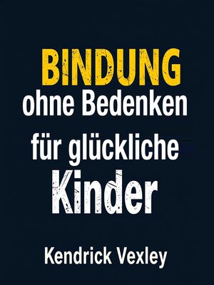Bindung ohne Bedenken für glückliche Kinder - Audiobook